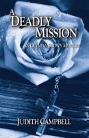 A Deadly Mission 0982589956 Book Cover