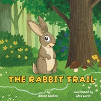 The Rabbit Trail 0645823511 Book Cover