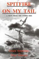 Spitfire on My Tail: A View from the Other Side 1872836003 Book Cover