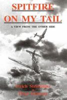 Spitfire on My Tail: A View from the Other Side 1872836798 Book Cover