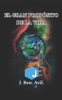 El Gran Propósito de la Vida B0CDFYL7N6 Book Cover