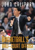 Basketball's Half-Court Offense 1570280606 Book Cover