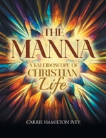 The Manna: A Kaleidoscope of Christian Life B0G76Y35L1 Book Cover