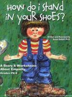 How Do I Stand in Your Shoes? 1598500090 Book Cover