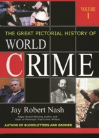 The Great Pictorial History of World Crime (2 Volumes) 1442238437 Book Cover