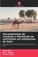 Decomposição de resíduos e libertação de nutrientes em plantações de Salix (Portuguese Edition) 6209018122 Book Cover