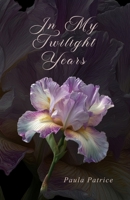In My Twilight Years 1257924761 Book Cover