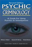 Psychic Criminology: A Guide for Using Psychics in Investigations 0398072892 Book Cover