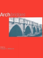 Arch Bridges: Proceedings of the First International Conference on Arch Bridges, Held at Bolton, UK on 3-6 September 1995 0727720481 Book Cover