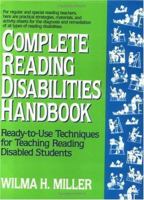 Complete Reading Disabilities Handbook: Ready-to-Use Techniques for Teaching Reading Disabled Students 0876282753 Book Cover