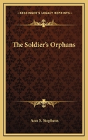 The Soldier's Orphans 1163717479 Book Cover