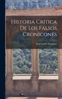 Historia Crítica de los Falsos Cronicones 1017895112 Book Cover