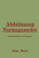 Abdulmanap Nurmagomedov: Cornerstone of Legacy 8196879202 Book Cover