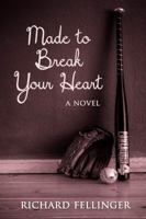 Made to Break Your Heart 0998427438 Book Cover