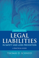 Legal Liabilities in Safety and Loss Prevention: A Practical Guide 0763779849 Book Cover