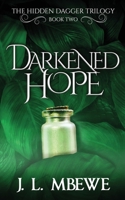 Darkened Hope (The Hidden Dagger, #2) 0692637338 Book Cover