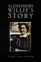 Alzheimers Willie's Story 1469175851 Book Cover