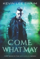 Come What May 0692249214 Book Cover