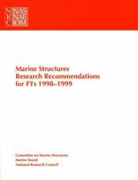 Marine Structures Research Recommendations: Recommendations for the Interagency Ship Structure Committee's Fys 1998-1999 Research Program 0309057868 Book Cover