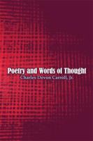 Poetry and Words of Thought 1606106473 Book Cover