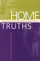 Home Truths: Property Ownership and Housing Wealth in Australia 0522848931 Book Cover