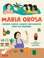 Maria Orosa Freedom Fighter: Scientist and Inventor from the Philippines 0804855323 Book Cover