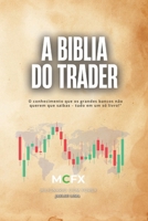 A Biblia do Trader: O conhecimento que os grandes bancos não querem que saibas - tudo em um só livro!" B0DYVJ877S Book Cover