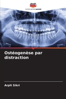 Ostéogenèse par distraction (French Edition) 620787644X Book Cover