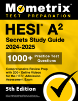 HESI A2 Secrets Study Guide: 1000+ Practice Test Questions, Comprehensive Review Prep with 200+ Online Videos for the HESI Admission Assessment Exam B0CK3M5GBJ Book Cover