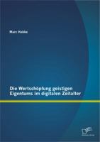 Die Wertsch Pfung Geistigen Eigentums Im Digitalen Zeitalter 3842881606 Book Cover