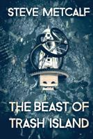 The Beast of Trash Island 1925493784 Book Cover