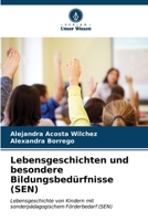 Lebensgeschichten und besondere Bildungsbedürfnisse (SEN) 6206621847 Book Cover