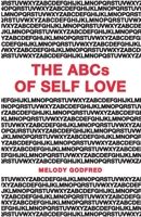 The ABCs of Self Love: A Self Love Primer and Workbook to Help You Practice Self Love and Self Care Daily 1731207816 Book Cover