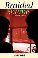 Braided Shame: A Mystery Novel 1439207909 Book Cover