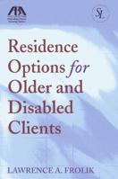 Residence Options for Older and Disabled Clients 1590319168 Book Cover