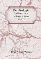 Dendrologia Britannica Volume 2. Plate 81-172 551879648X Book Cover