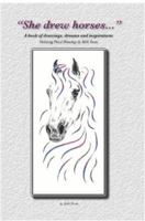 She drew horses… 1411683412 Book Cover