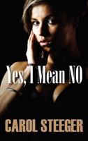Yes, I Mean No 1608606899 Book Cover