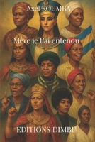 Mère je t'ai entendu (French Edition) B0F8R941D9 Book Cover