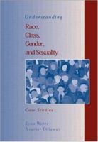 Understanding Race, Class, Gender, & Sexuality: Case Studies 0072434635 Book Cover
