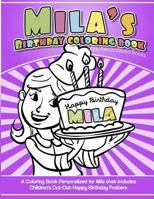 Mila's Birthday Coloring Book Kids Personalized Books: A Coloring Book Personalized for Mila that includes Children's Cut Out Happy Birthday Posters 1983988391 Book Cover