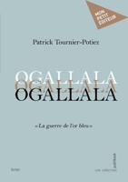 Ogallala: " La guerre de l'or bleu " (French Edition) 2342393849 Book Cover