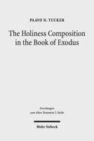 The Holiness Composition in the Book of Exodus 3161551907 Book Cover