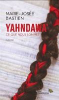 Yahndawa’ : ce que nous sommes 2925118747 Book Cover