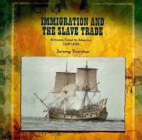Immigration and the Slave Trade: Africans Come to America (16071830) 0823968294 Book Cover