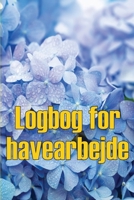 Logbog for havearbejde: Indendørs og udendørs havespejdere til begyndere og garagister Perfekt gaveidé 3986083219 Book Cover