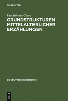 Grundstrukturen Mittelalterlicher Erz�hlungen: Raum Und Zeit Im H�fischen Roman 3110195682 Book Cover