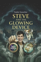 STEVE AND THE GLOWING DEVICE B0F89B58G5 Book Cover