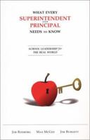 What Every Superintendent and Principal Needs to Know 0970862164 Book Cover