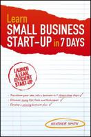 Learn Small Business Startup in 7 Days 0730378233 Book Cover